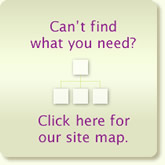 Not finding what you are looking for? Click here for our site map.